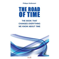 The Road of Time: The Book That Changes Everything We Know about Time