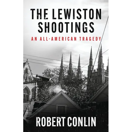 The Lewiston Shootings