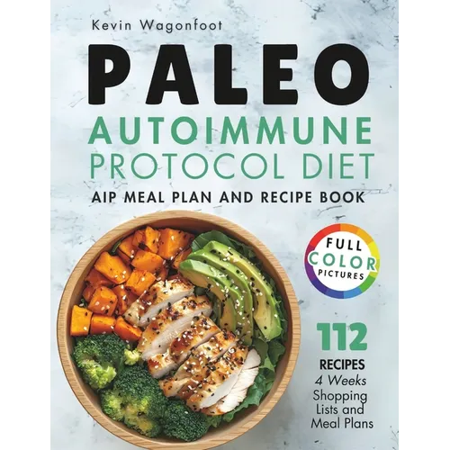 Paleo Autoimmune Protocol Diet: AIP Meal Plan and Recipe Book