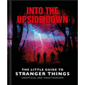 Into the Upside Down: The Little Guide to Stranger Things