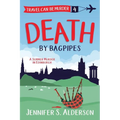 Death by Bagpipes: A Summer Murder in Edinburgh