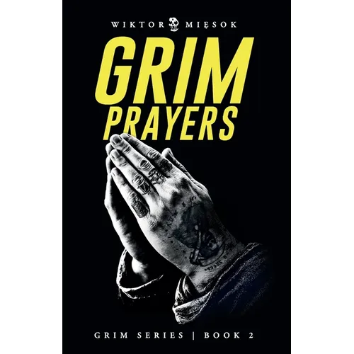 Grim Prayers: Grim Series Book 2