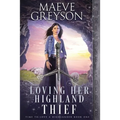 Loving Her Highland Thief
