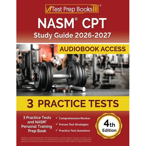 NASM CPT Study Guide 2025-2026: 3 Practice Tests and NASM Personal Training Prep Book [4th Edition]