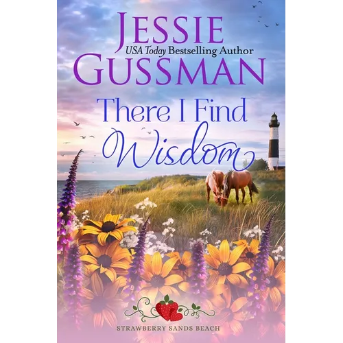 There I Find Wisdom (Strawberry Sands Beach Romance Book 9) (Strawberry Sands Beach Sweet Romance)