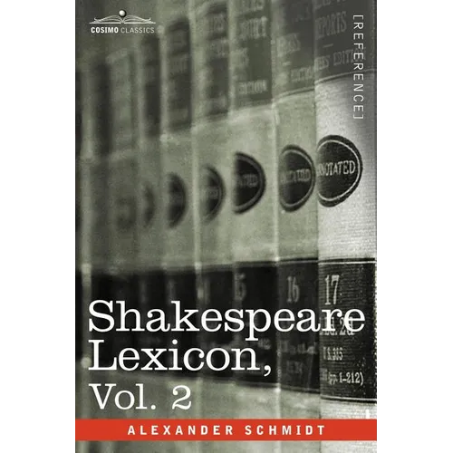 Shakespeare Lexicon, Vol. 2