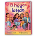 El Hogar Es Un Latido / Home Is a Heartbeat