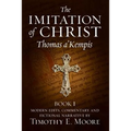 The Imitation of Christ: with Commentary and Fictional Narrative