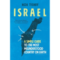 Israel: A Simple Guide to the Most Misunderstood Country on Earth
