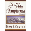 La Vida Sempiterna, Vol. 1