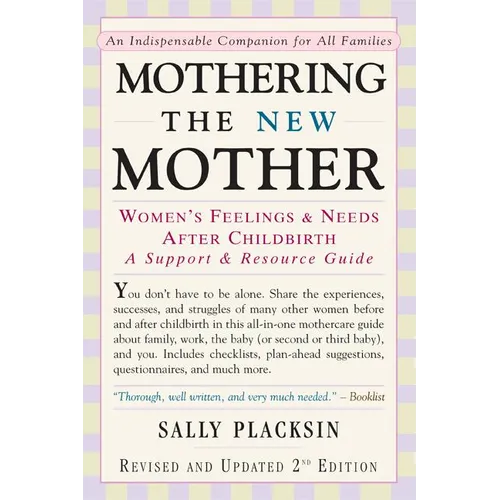 Mothering the New Mother: Women's Feelings & Needs After Childbirth: A Support and Resource Guide
