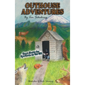 Outhouse Adventures: Short Stories for Sportsmen on the Go!