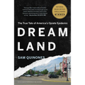 Dreamland: The True Tale of America's Opiate Epidemic
