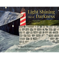 Light Shining Out of Darkness