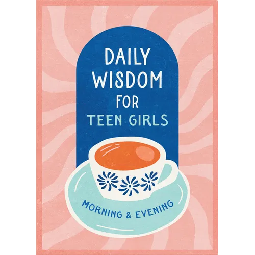 Daily Wisdom for Teen Girls Morning and Evening