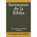 Sermones de la Biblia: para predicar. Estudios cristianos =
