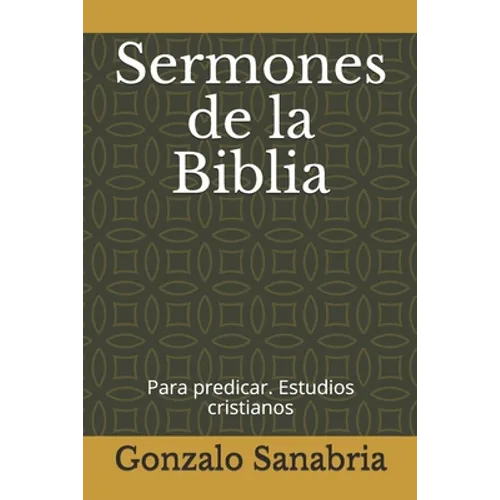 Sermones de la Biblia: para predicar. Estudios cristianos =