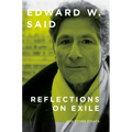 Reflections on Exile: And Other Essays