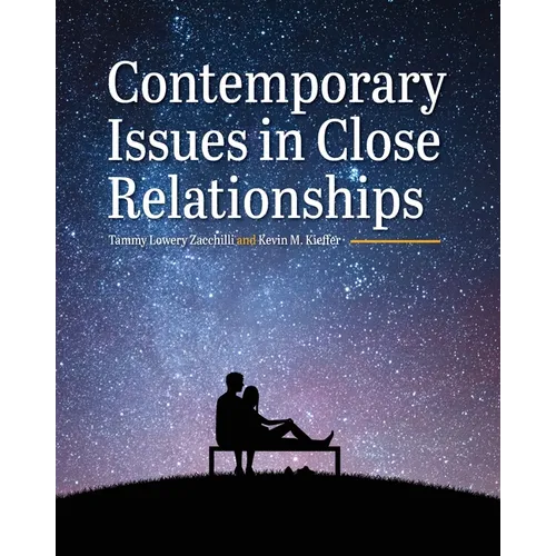 Contemporary Issues in Close Relationships