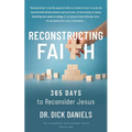 Reconstructing Faith: 365 Days to Reconsider Jesus: 365 Days to Reconsider Jesus