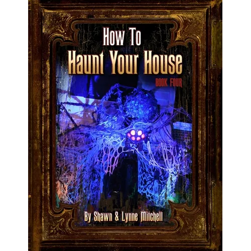How to Haunt Your House, Book Four