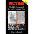 Victims: The LDS Church and the Mark Hofmann Case