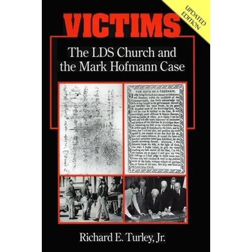 Victims: The LDS Church and the Mark Hofmann Case