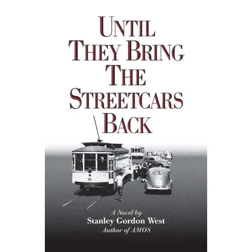 Until They Bring the Streetcars Back