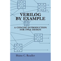 Verilog by Example: A Concise Introduction for FPGA Design