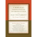 A Biblical-Theological Introduction to the Old Testament: The Gospel Promised