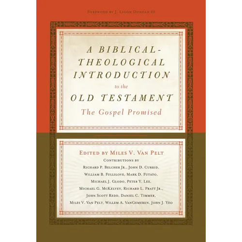 A Biblical-Theological Introduction to the Old Testament: The Gospel Promised