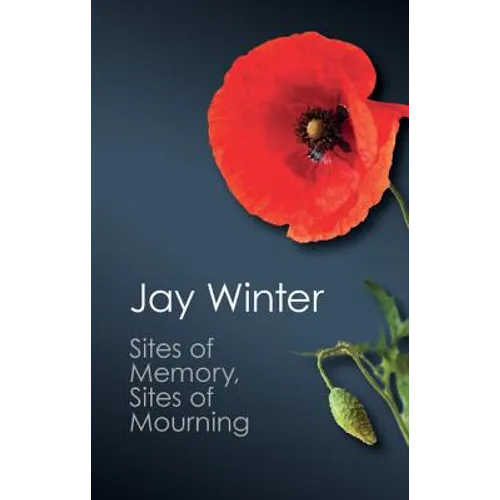Sites of Memory, Sites of Mourning