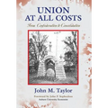 Union at All Costs: From Confederation to Consolidation