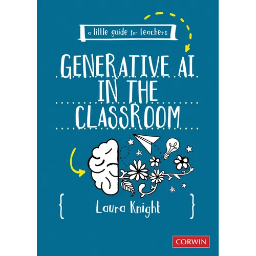 A Little Guide for Teachers: Generative AI in the Classroom