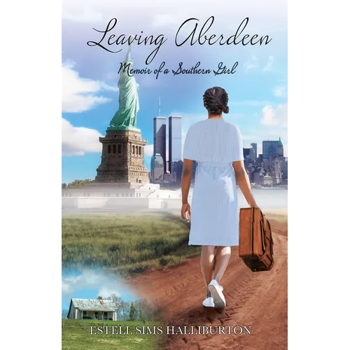Leaving Aberdeen: Memoir of a Southern Girl