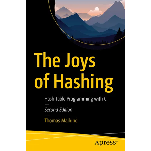 The Joys of Hashing: Hash Table Programming with C