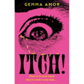 Itch!: The Darkly Feminist Horror Novel Crawling Under Your Skin...