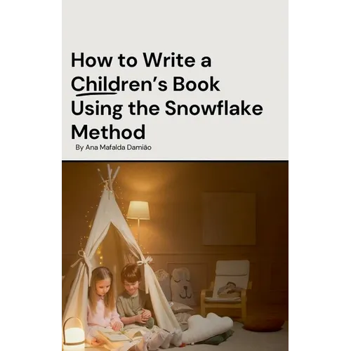 How to Write a Children's Book Using the Snowflake Method