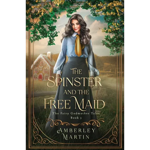 The Spinster and the Free Maid