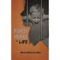 Forty Years to Life