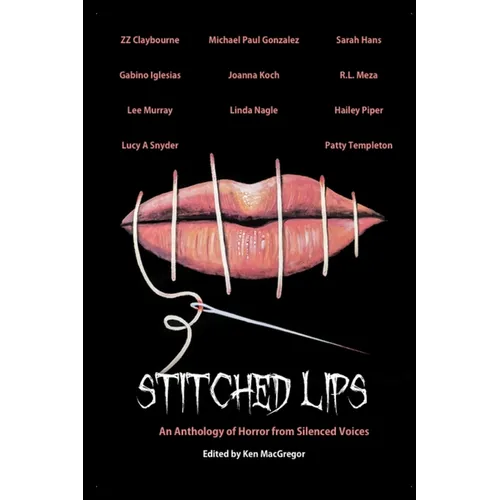 Stitched Lips: An Anthology of Horror from Silenced Voices