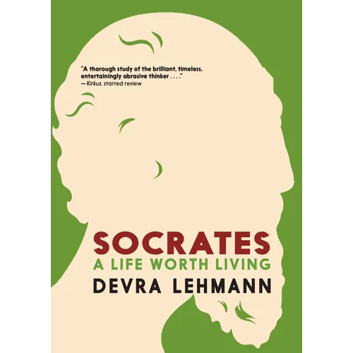 Socrates: A Life Worth Living
