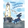 Rocky's Lighthouse Adventure: A Lake Superior Tale