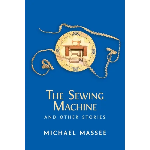 The Sewing Machine and Other Stories