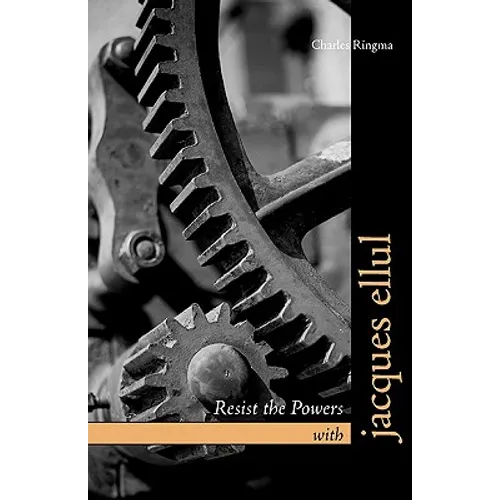 Resist the Powers with Jacques Ellul