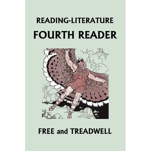 Reading-Literature: Fourth Reader: Black and White Edition (Yesterday's Classics)