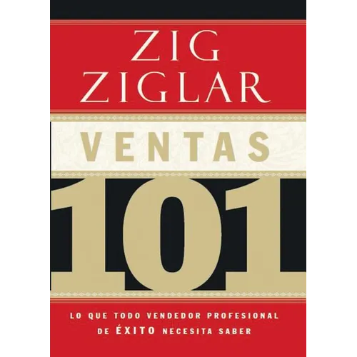 En Ventas 101: Lo que todo vendedor profesional de ��xito necesita saber