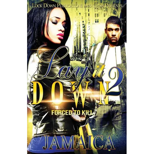 Lay It Down 2: Forced To Kill