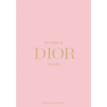 The Essence of Dior: Unfolded