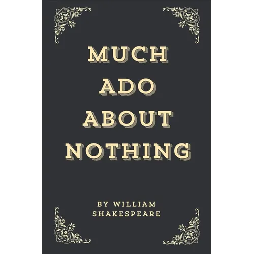 Much Ado About Nothing (Annotated Edition)